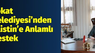 Tokat Belediyesi, Filistin’de yaşanan zulme karşı duyarlılığını güçlü bir şekilde